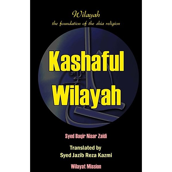 Kashaful Wilayah, Syed Jazib Reza Kazmi