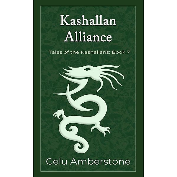 Kashallan Alliance (Tales of the Kashallans, #7) / Tales of the Kashallans, Celu Amberstone