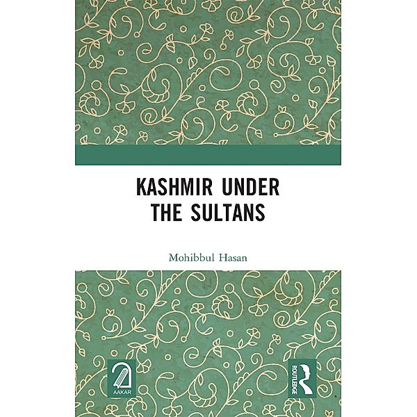 Kashmir Under the Sultans, Mohibbul Hasan