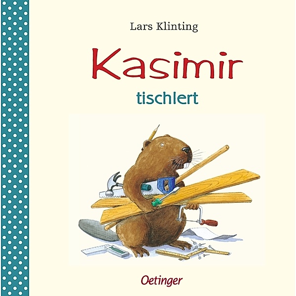 Kasimir tischlert / Kasimir Bd.7, Lars Klinting