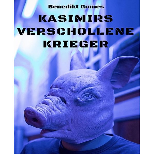 Kasimirs verschollene Krieger, Benedikt Gomes