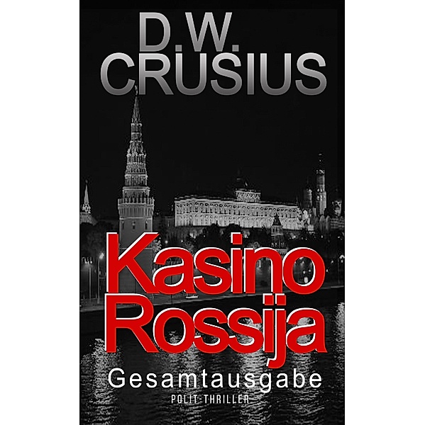 Kasino Rossija Sammelband / Kasino Rossija Bd.6, D. W. Crusius