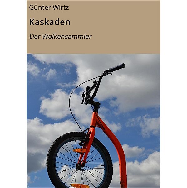 Kaskaden, Günter Wirtz