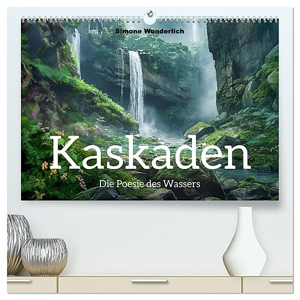 Kaskaden - Die Poesie des Wassers (hochwertiger Premium Wandkalender 2025 DIN A2 quer), Kunstdruck in Hochglanz, Calvendo, Simone Wunderlich