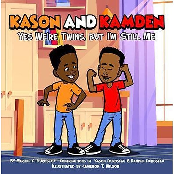 Kason and Kamden Yes We're Twins, But I'm Still Me / Marline C Duroseau, Marline C. Duroseau