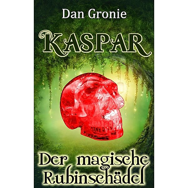 Kaspar - Der magische Rubinschädel, Dan Gronie
