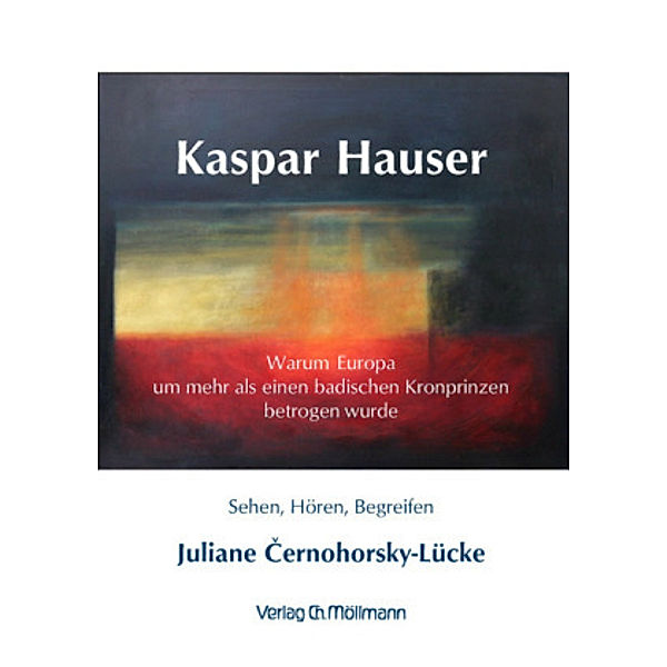 Kaspar Hauser, Juliane Cernohorsky-Lücke