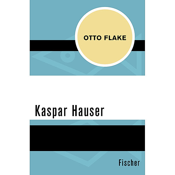 Kaspar Hauser, Otto Flake