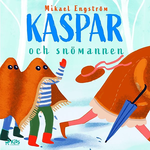 Kaspar - Kaspar och snömannen, Mikael Engström