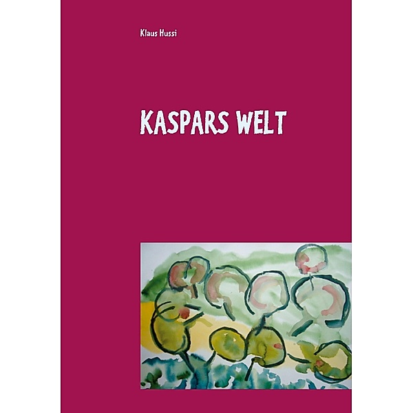 Kaspars  Welt, Klaus Hussi