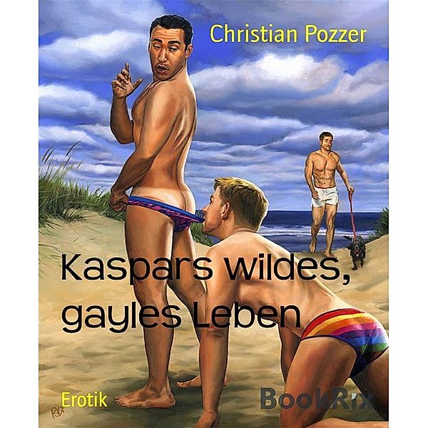 Kaspars wildes, gayles Leben, Christian Pozzer
