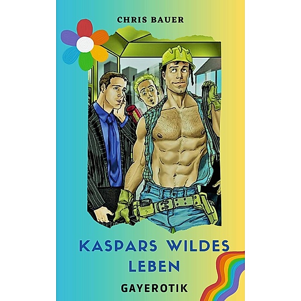 Kaspars wildes Leben, Chris Bauer