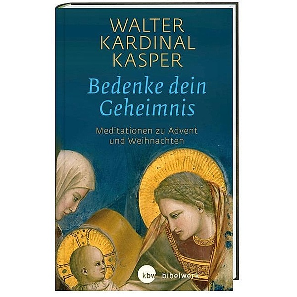 Kasper, W: Bedenke dein Geheimnis, Walter Kasper
