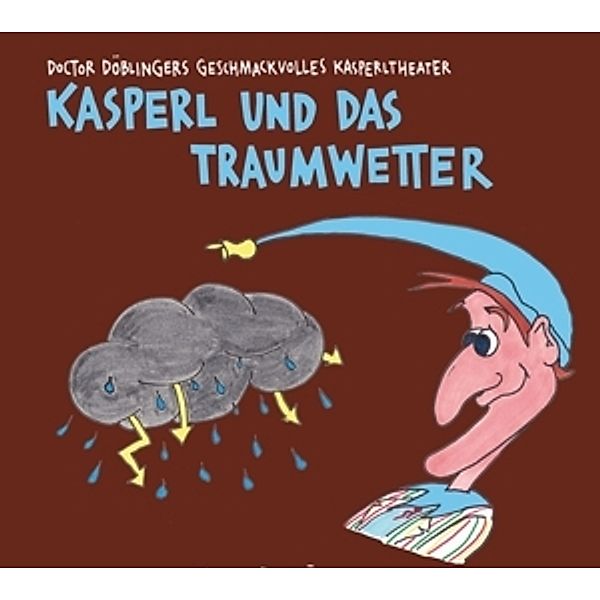Kasperl Und Das Traumwetter, Hörspiel-Doctor Döblingers Geschmackvolles Kaspe