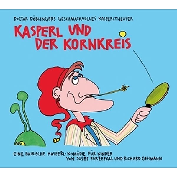 Kasperl Und Der Kornkreis, Josef Parzefall, Richard Oehmann