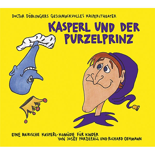 Kasperl und der Purzelprinz,1 Audio-CD, Josef Parzefall, Richard Oehmann
