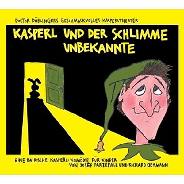 Kasperl Und Der Schlimme Unbekannte, Josef Parzefall, Richard Oehmann