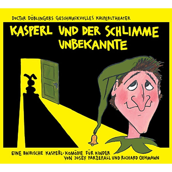 Kasperl und der schlimme Unbekannte, Audio-CD, Richard Oehmann