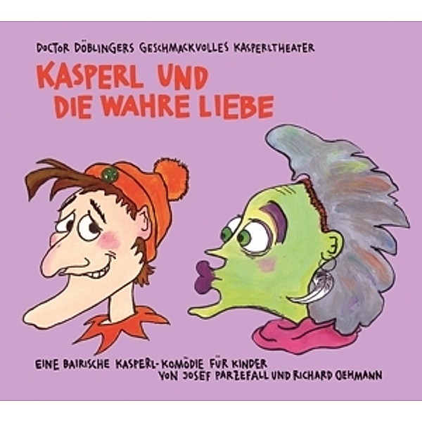 Kasperl Und Die Wahre Liebe, Josef Parzefall, Richard Oehmann