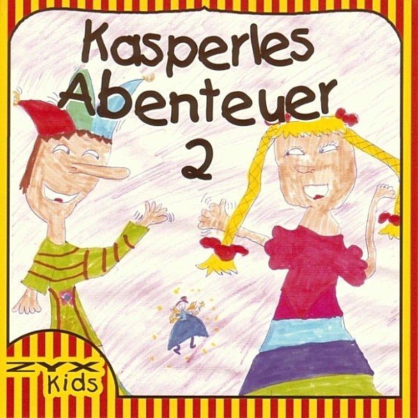 Kasperles Abenteuer - 2 - Kasperles Abenteuer 02, Günter Schmitz