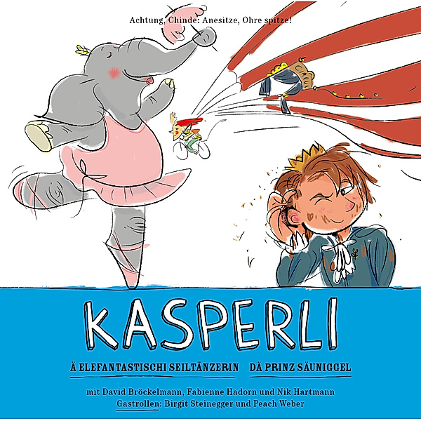 Kasperli - Ä Elefantastischi Seiltänzerin/dä Prinz Säuniggel