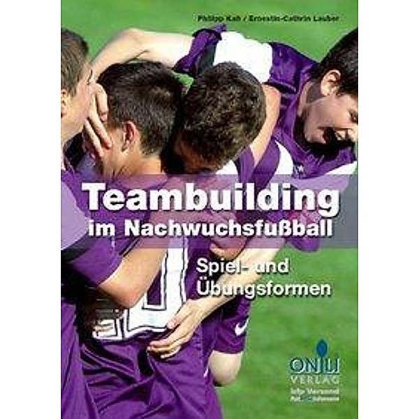 Kaß, P: Teambuilding im Nachwuchsfußball, Philipp Kaß, Ernestin-Cathrin Lauder