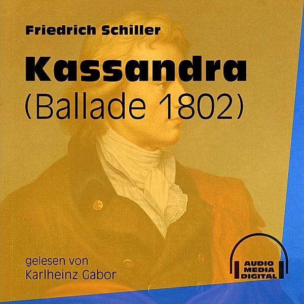 Kassandra, Friedrich Schiller