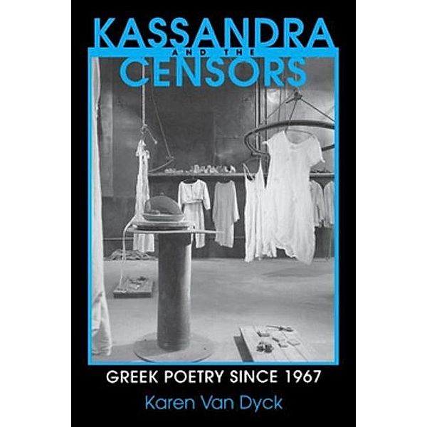 Kassandra and the Censors / Reading Women Writing, Karen Van Dyck
