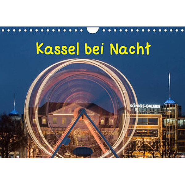 Kassel bei Nacht (Wandkalender 2022 DIN A4 quer), Wilfried Martin