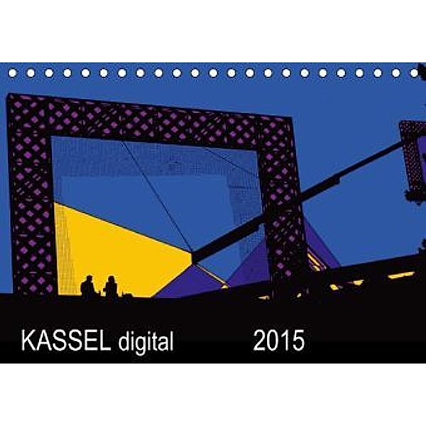 Kassel digital 2015 (Tischkalender 2015 DIN A5 quer), Martina Heumann-Bayer
