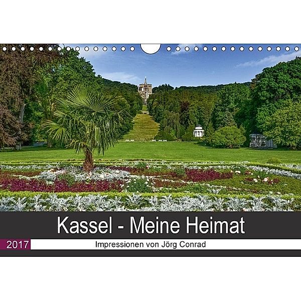 Kassel - Meine Heimat (Wandkalender 2017 DIN A4 quer), Jörg Conrad