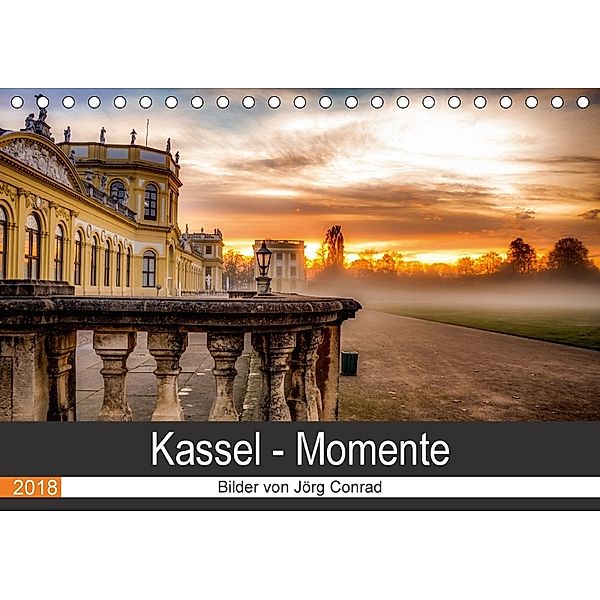 Kassel - Momente (Tischkalender 2018 DIN A5 quer), Jörg Conrad