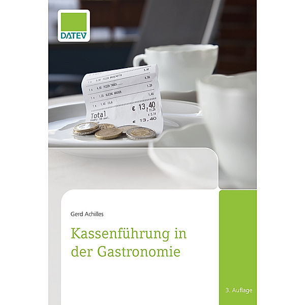 Kassenführung in der Gastronomie, 3. Auflage, Gerd Achilles