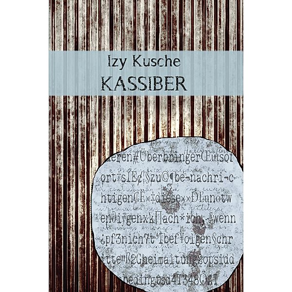 Kassiber / Textlicht, Izy Kusche