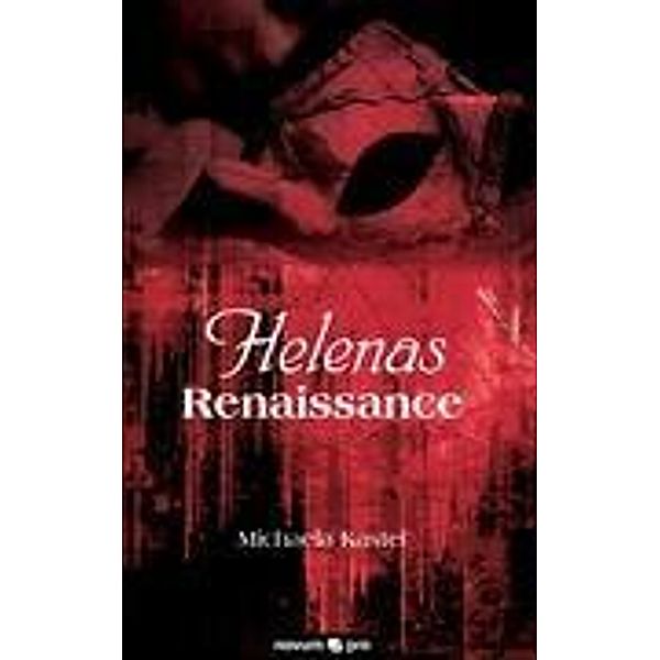 Kastel, M: Helenas Renaissance, Michaela Kastel