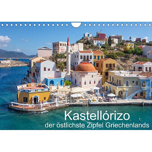 Kastellórizo - östlichster Zipfel Griechenlands (Wandkalender 2022 DIN A4 quer), Stefan O. Schüller und Elke Schüller