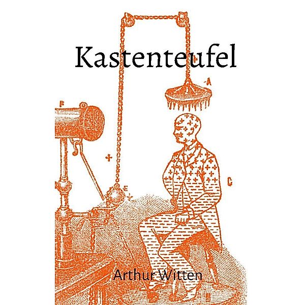 Kastenteufel, Arthur Witten