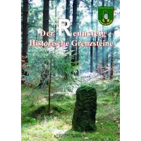 Kastner, M: Rennsteig - Historische Grenzsteine, Manfred Kastner, Ulrich Rüger