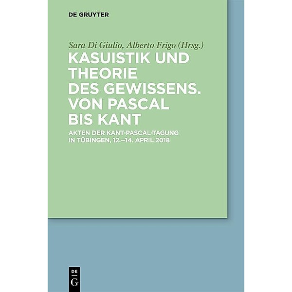 Kasuistik und Theorie des Gewissens. Von Pascal bis Kant