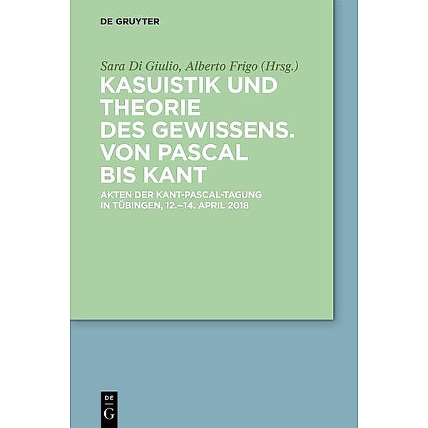 Kasuistik und Theorie des Gewissens. Von Pascal bis Kant