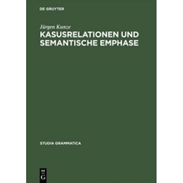 Kasusrelationen und semantische Emphase, Jürgen Kunze