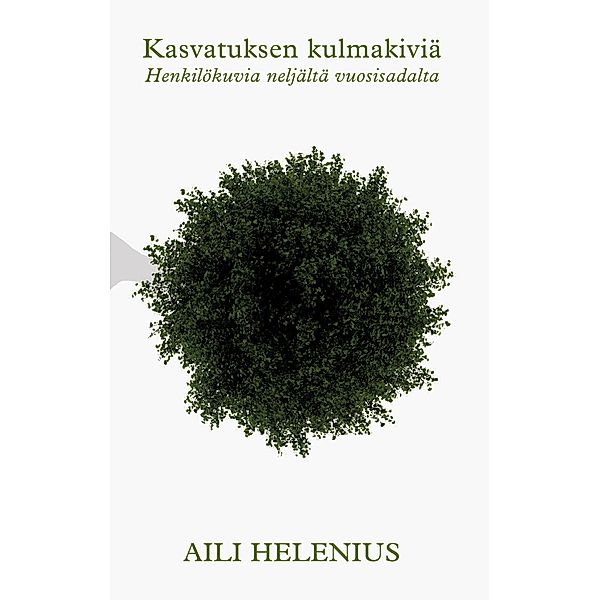 Kasvatuksen kulmakiviä, Aili Helenius