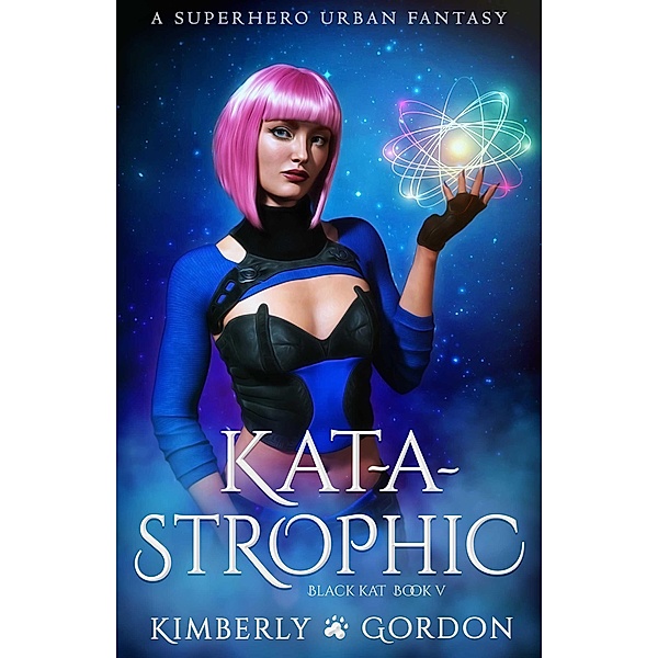 Kat-a-strophic (Black Kat, #5) / Black Kat, Kimberly Gordon
