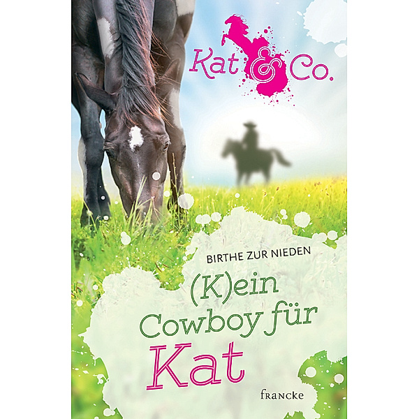 Kat & Co. - (K)ein Cowboy für Kat, Birthe Zur Nieden