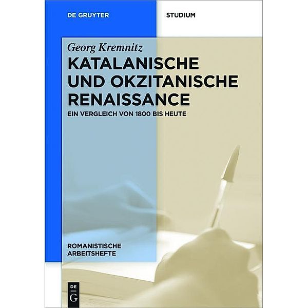 Katalanische und okzitanische Renaissance / Romanistische Arbeitshefte Bd.67, Georg Kremnitz