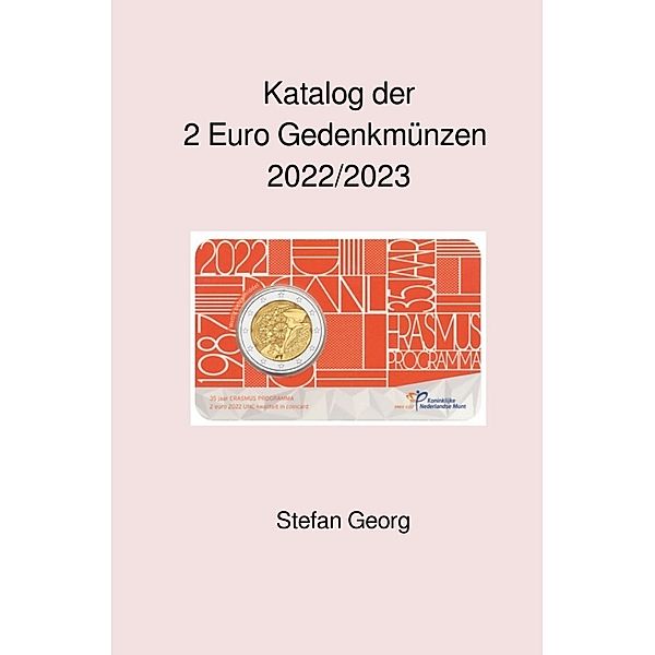 Katalog der 2 Euro Gedenkmünzen 2022 / 2023, Stefan Georg