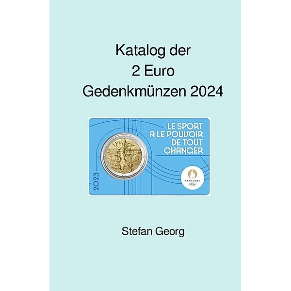 Katalog der 2 Euro Gedenkmünzen 2024, STEFAN GEORG
