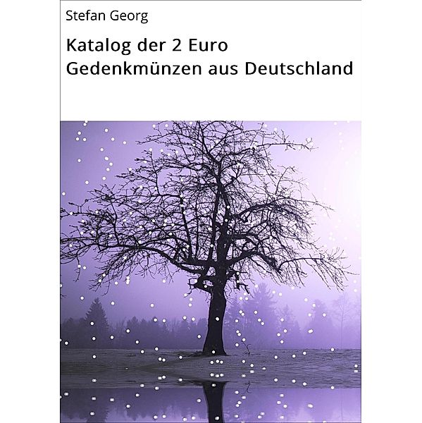 Katalog der 2 Euro Gedenkmünzen aus Deutschland, Stefan Georg