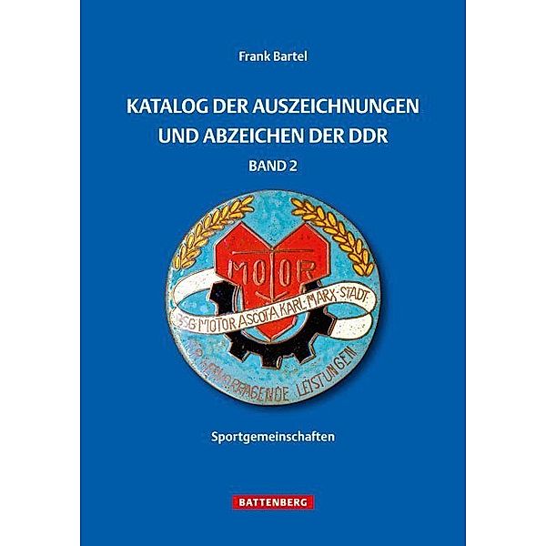 Katalog der Auszeichnungen und Abzeichen der DDR.Bd.2, Frank Bartel
