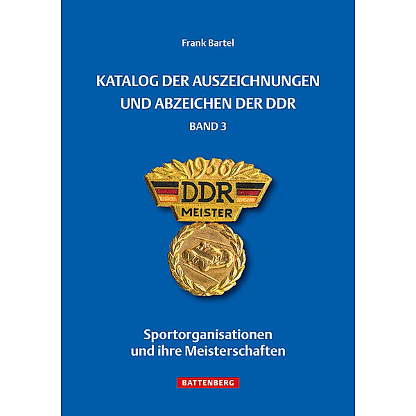 Katalog der Auszeichnungen und Abzeichen der DDR.Bd.3, Frank Bartel